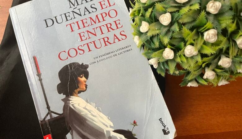 Carátula del libro El tiempo entre costuras de María Dueñas