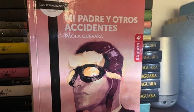 Carátula libro Mi padre y otros accidentes de Paola Guevara